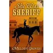 She Was Sheriff 9781432831998