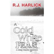 A Cold White Fear 9781459731998
