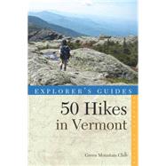 Explorer's Guide 50 Hikes in Vermont 9781581571998