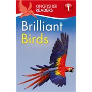 Kingfisher Readers L1: Brilliant Birds 9780753471999