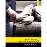 Social Inequality Forms, Causes, and Consequences Plus MySearchLab with eText -- Access Card Package 9780205852000