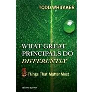 What Great Principals Do Differently : Eighteen Things That Matter Most 9781596672000