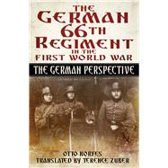 The German 66th Regiment in the First World War 9780750962001