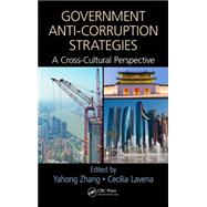Government Anti-Corruption Strategies: A Cross-Cultural Perspective 9781498712002