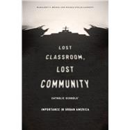 Lost Classroom, Lost Community 9780226122007