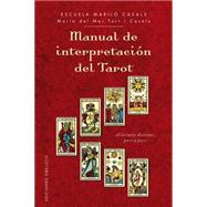 Manual de interpretacion del tarot / Tarot Interpretation Manual: 28 Lecturas Distintas, Paso a Paso 9788416192007