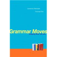 Grammar Moves Shaping Who You Are 9780205742011