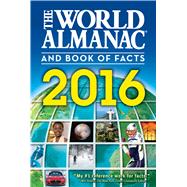 The World Almanac and Book of Facts 2016 9781600572012