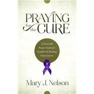 Praying for the Cure 9781634092012