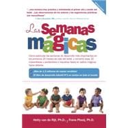 Las semanas magicas: Como estimular las semanas de desarrollo mas importantes en los primeros 20 meses de vida del bebe, y convertir esas 10 maravillosas y predecibles e i 9789491882012