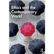 Ethics and the Contemporary World 9781138092013