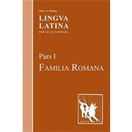 Lingua Latina: Familia Romana 9781585102013