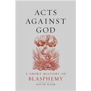 Acts Against God 9781789142013