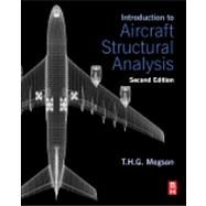 Introduction to Aircraft Structural Analysis 9780080982014