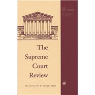 The Supreme Court Review 2012 9780226052014