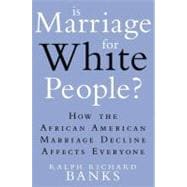 Is Marriage for White People? 9780525952015