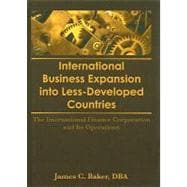 International Business Expansion Into Less-Developed Countries: The International Finance Corporation and Its Operations