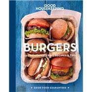 Good Housekeeping Burgers 125 Mouthwatering Recipes & Tips 9781618372017