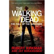 The Walking Dead: The Fall of the Governor: Part Two 9781250052018