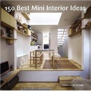150 Best Mini Interior Ideas 9780062352019