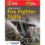 Fundamentals of Fire Fighter Skills, Enhanced Third Edition Includes Navigate 2 Advantage Access 9781284072020