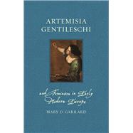 Artemisia Gentileschi and Feminism in Early Modern Europe 9781789142020