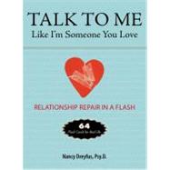 Talk To Me Like I'm Someone You Love: Flash Cards for Real Life 9780399162022