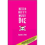 Hello Kitty Must Die 9781935562023