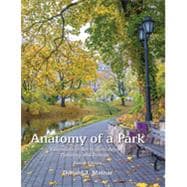 Anatomy of a Park: Essentials of Recreation Area Planning and Design 9781478622024