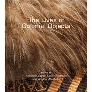 The Lives of Colonial Objects 9781927322024