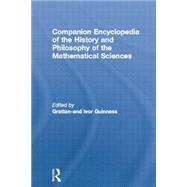 Companion Encyclopedia of the History and Philosophy of the Mathematical Sciences 9780415862028
