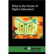 What Is the Future of Higher Education? 9780737772029