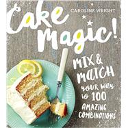 Cake Magic! 9780761182030
