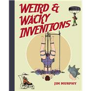 Weird & Wacky Inventions 9781634502030