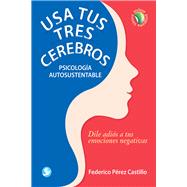 Usa tus tres cerebros 9786079472030