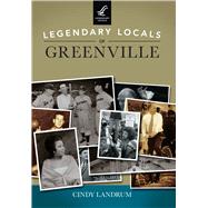 Legendary Locals of Greenville South Carolina 9781467102032
