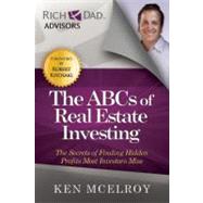 The Abcs of Real Estate Investing: The Secrets of Finding Hidden Profits Most Investors Miss 9781937832032
