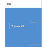 IT Essentials Labs and Study Guide Version 7 9780135612033