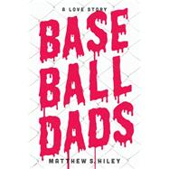 Baseball Dads 9781626342033