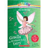 Giselle the Christmas Ballet Fairy (Rainbow Magic: Special Edition) 9780545852036