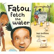 Fatou, Fetch the Water 9781908702036