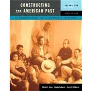 Constructing the American Past: A Source Book of a People's History, Volume 2 9780321482037