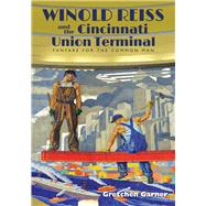 Winold Reiss and the Cincinnati Union Terminal 9780821422038