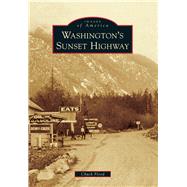 Washington's Sunset Highway 9781467132039