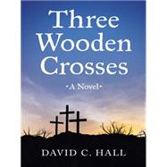 Three Wooden Crosses 9781490862040