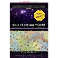 This Fleeting World: A Short History of Humanity 9781933782041