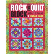 Rock That Quilt Block: Weathervane 9781604602043