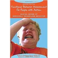 Functional Behavior Assessment for People With Autism: Making Sense of Seemingly Senseless Behavior 9781606132043