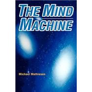 The Mind Machine