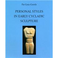 Personal Styles in Early Cycladic Sculpture 9780299172046